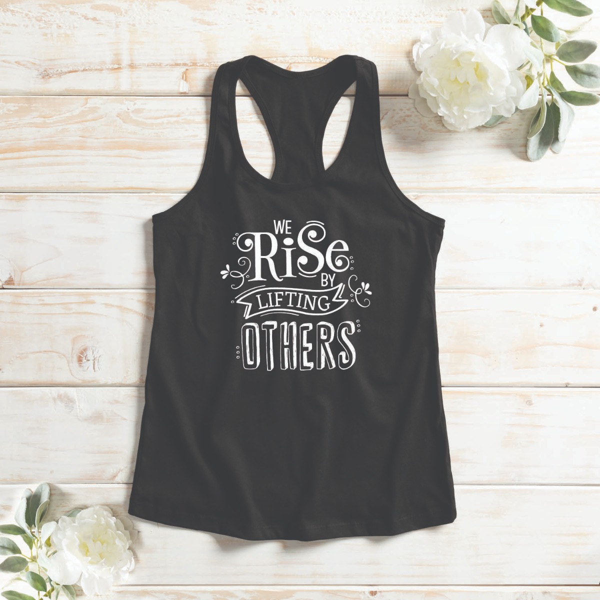 We Rise By Lifting Others Black Tank