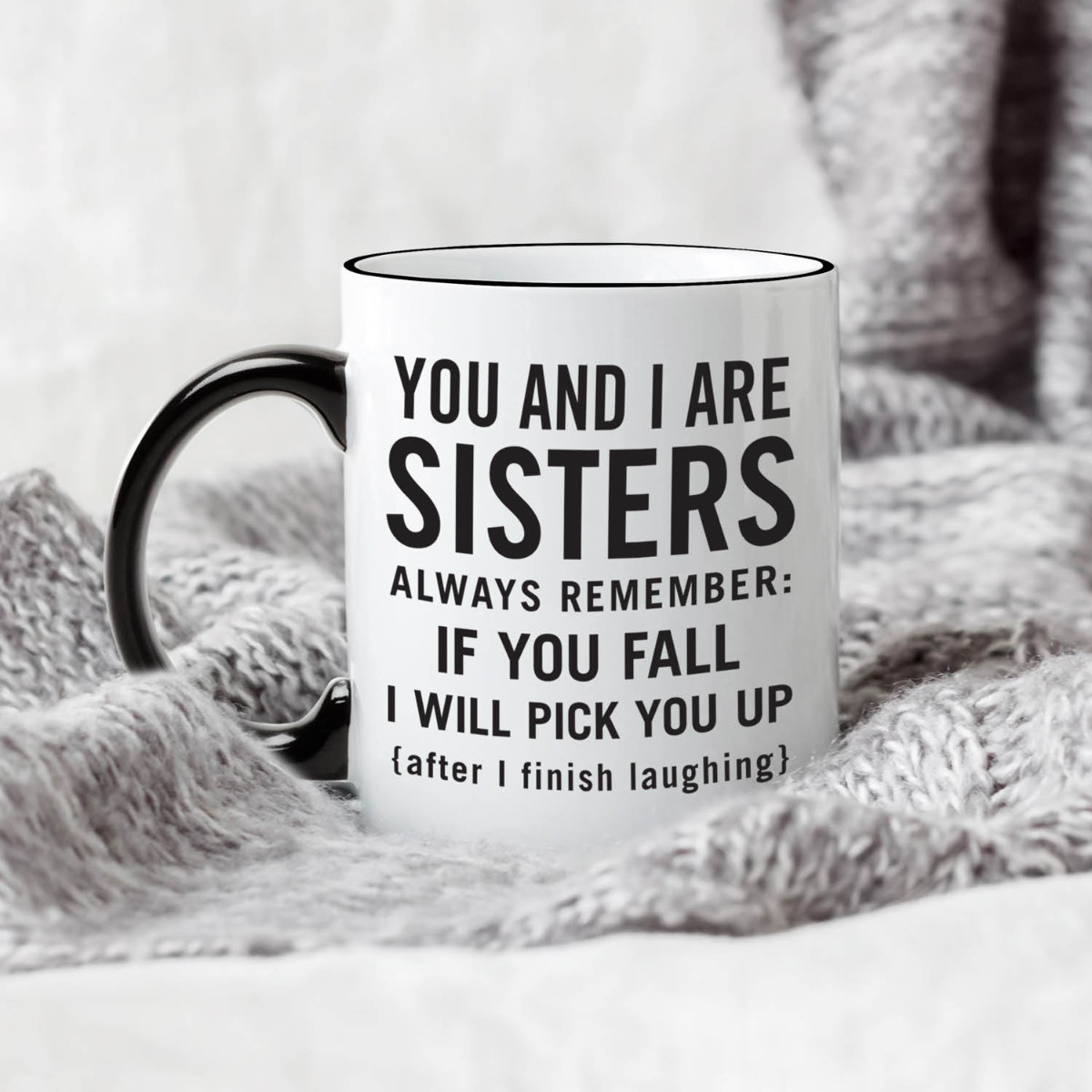 You And I Are Sisters Personalized Black Handle Coffee Mug - 11 oz.